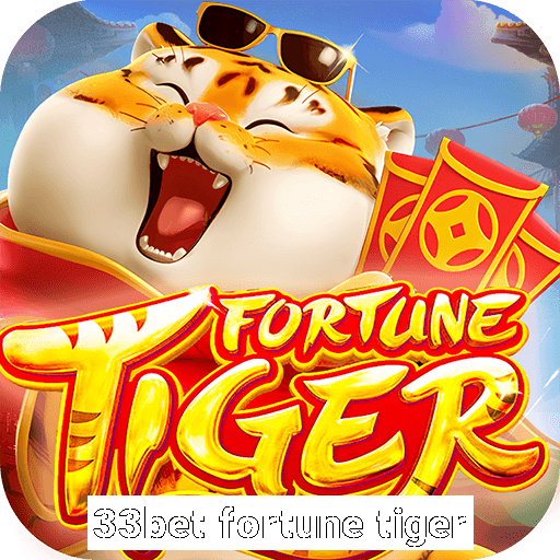 33bet fortune tiger